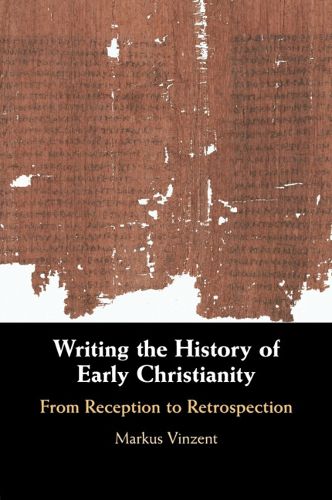 Cover image for Writing the History of Early Christianity