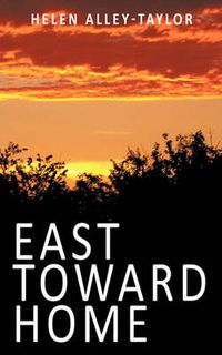 Cover image for East Toward Home