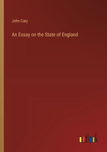 Cover image for An Essay on the State of England