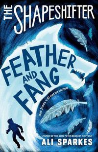 Cover image for The Shapeshifter: Feather and Fang