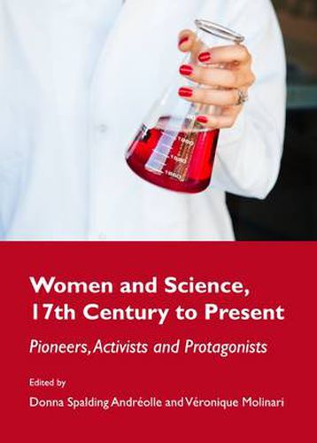 Cover image for Women and Science, 17th Century to Present: Pioneers, Activists and Protagonists