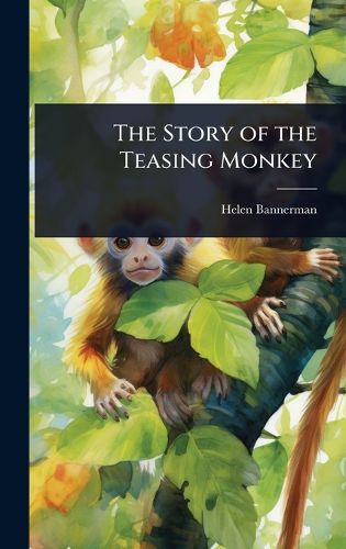 Cover image for The Story of the Teasing Monkey