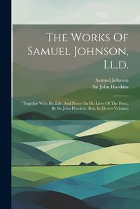 Cover image for The Works Of Samuel Johnson, Ll.d.