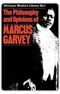 Cover image for The Philosophy and Opinions of Marcus Garvey: Africa for the Africans