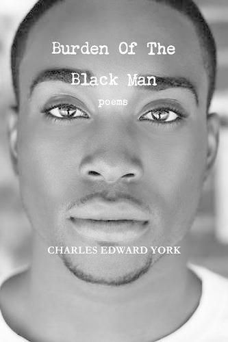 Burden of the Black Man: Poems