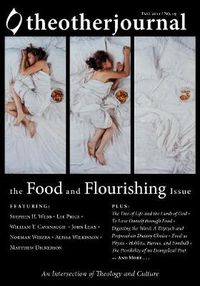 Cover image for The Other Journal: The Food and Flourishing Issue