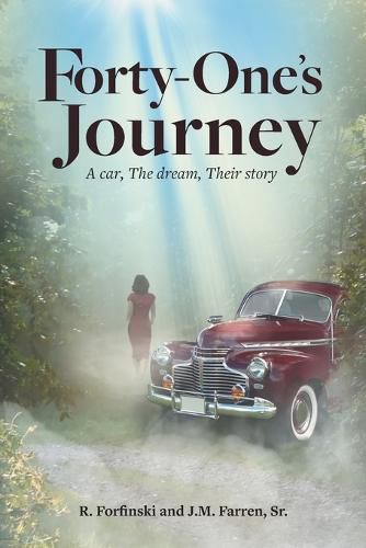 Cover image for Forty-One's Journey: A car, The dream, Their story