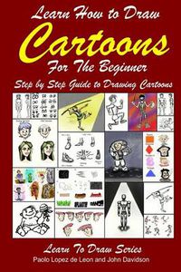 Cover image for Learn How to Draw Cartoons for the Beginner