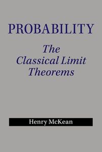 Cover image for Probability: The Classical Limit Theorems