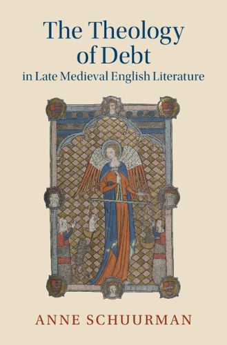 Cover image for The Theology of Debt in Late Medieval English Literature