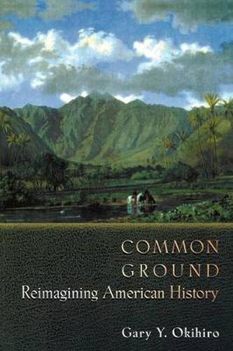 Cover image for Common Ground: Reimagining American History