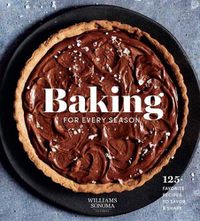 Cover image for Baking for Every Season: Favorite Recipes for Celebrating Year-round