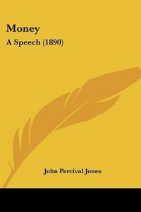 Cover image for Money: A Speech (1890)