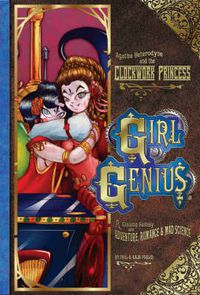 Cover image for Girl Genius: Agatha Heterodyne and the Clockwork Princess