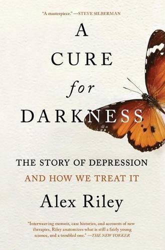 Cover image for A Cure for Darkness: The Story of Depression and How We Treat It