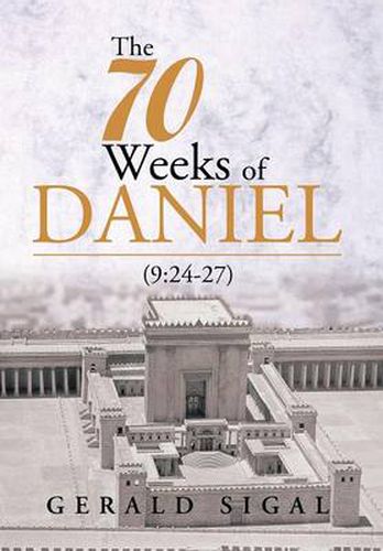 Cover image for The 70 Weeks of Daniel: (9:24-27)