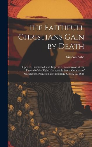 Cover image for The Faithfull Christians Gain by Death