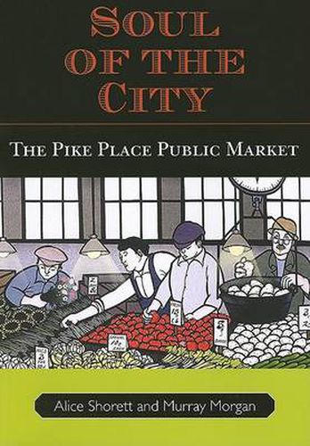 Soul of the City: The Pike Place Public Market