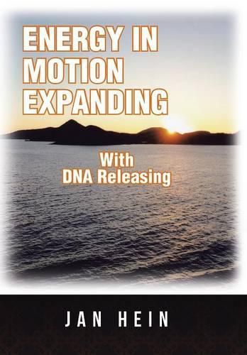 Cover image for ENERGY IN MOTION EXPANDING With DNA Releasing