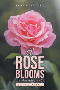 Cover image for A Rose Blooms