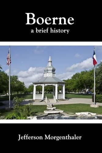 Cover image for Boerne: A Brief History