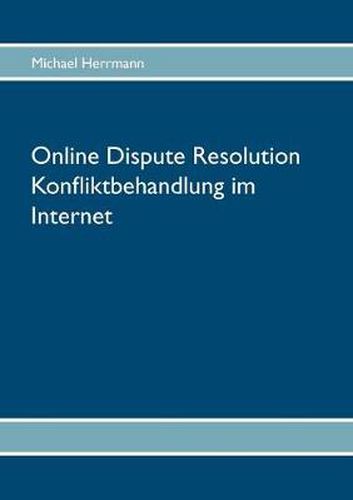 Cover image for Online Dispute Resolution - Konfliktbehandlung im Internet