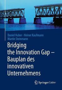 Cover image for Bridging the Innovation Gap - Bauplan des innovativen Unternehmens