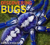 Cover image for Discovering Bugs: Meet the Coolest Creepy Crawlies on the Planet