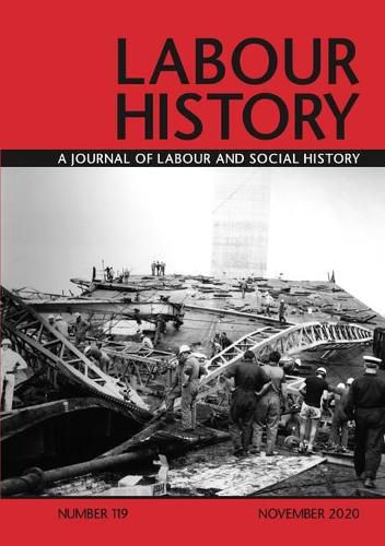 Cover image for Labour History: A Journal of Labour and Social History: Number 119