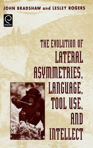 The Evolution of Lateral Asymmetries, Language, Tool Use, and Intellect