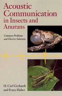 Cover image for Acoustic Communication in Insects and Anurans: Common Problems and Diverse Solutions