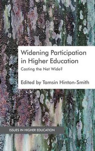 Cover image for Widening Participation in Higher Education: Casting the Net Wide?