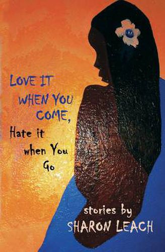 Cover image for Love it When You Come, Hate it When You Go