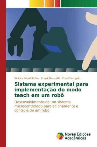 Sistema Experimental Para Implementacao Do Modo Teach Em Um Robo