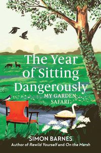 Cover image for The Year of Sitting Dangerously