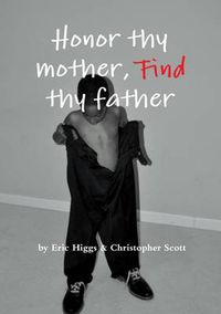 Cover image for Honor Thy Mother, FIND Thy Father