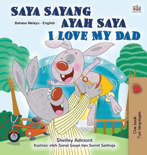 I Love My Dad (Malay English Bilingual Children's Book)