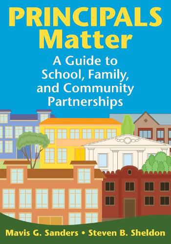 Cover image for Principals Matter: A Guide to School, Family, and Community Partnerships