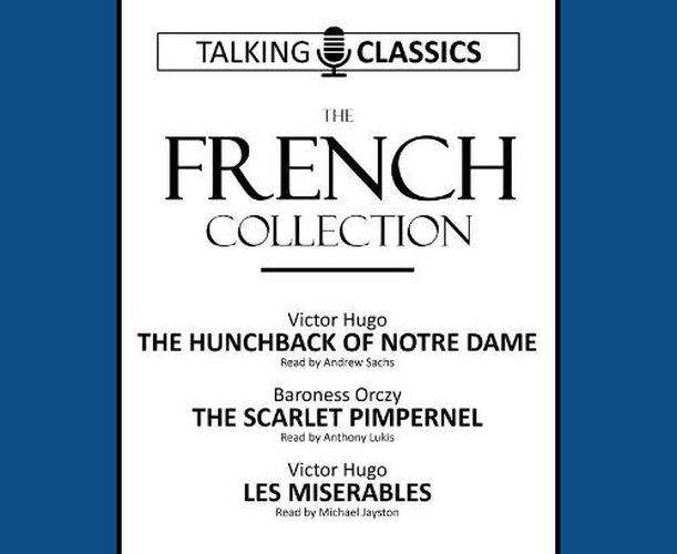 Cover image for The French Collection: The Hunchback of Notre Dame / The Scarlet Pimpernel / Les Miserables