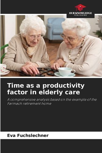Cover image for Time as a productivity factor in elderly care