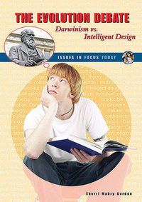 Cover image for The Evolution Debate: Darwinism Vs. Intelligent Design