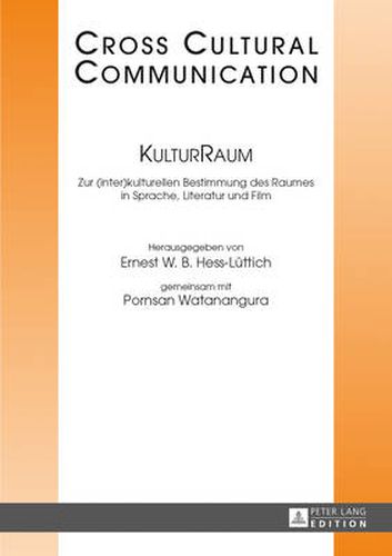 Cover image for KulturRaum; Zur (inter)kulturellen Bestimmung des Raumes in Sprache, Literatur und Film