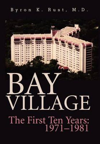 Cover image for Bay Village: The First Ten Years: 1971-1981