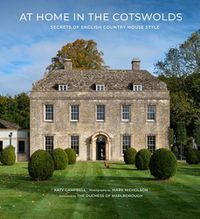 Cover image for At Home in the Cotswolds: Secrets of English Country House Style