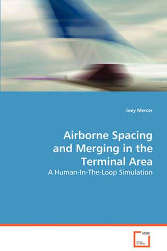 Cover image for Airborne Spacing and Merging in the Terminal Area