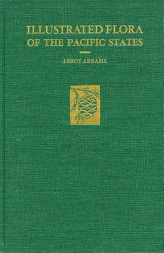 Cover image for Illustrated Flora of the Pacific States: -Vol. II: Buckwheats to Kramerias