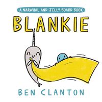 Cover image for Blankie (A Narwhal and Jelly Board Book)