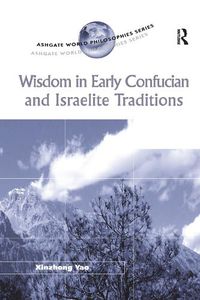 Cover image for Wisdom in Early Confucian and Israelite Traditions