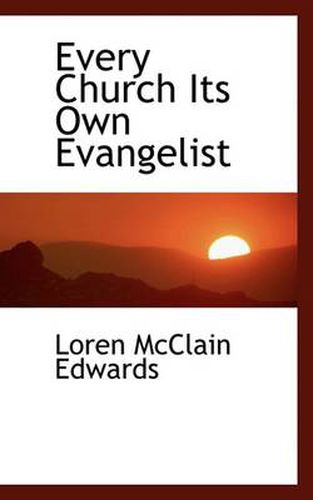 Cover image for Every Church Its Own Evangelist