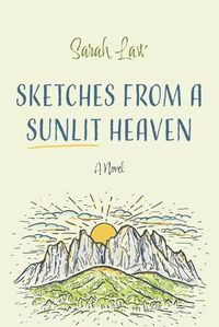 Cover image for Sketches from a Sunlit Heaven